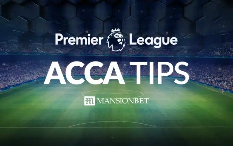 MansionBet - Premier League Acca Tips