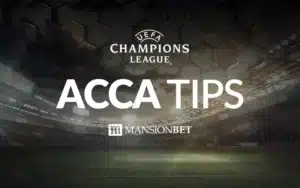 MansionBet - Champions League Acca Tips