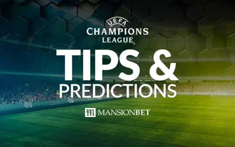 MansionBet - Champions League Tips & Predictions