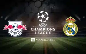 Mansionbet Champions League RB Leipzig vs Real Madrid