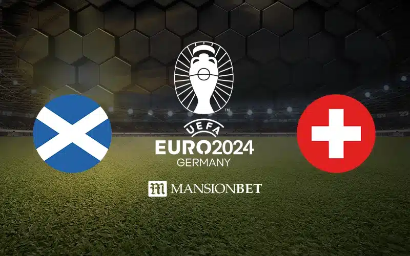 Mansionbet - Euro 2024 - Scotland vs Switzerland
